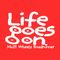 Life goes on.